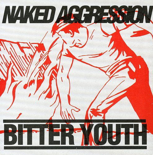 Cover for Naked Aggression · Bitter Youth (LP) (1994)