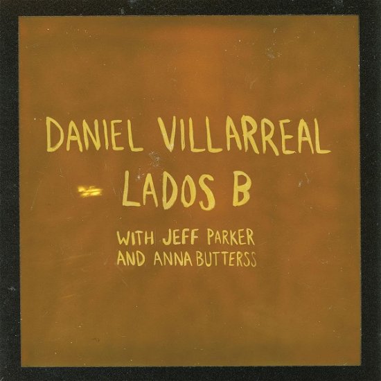 Daniel Villarreal · Lados B (LP) (2023)
