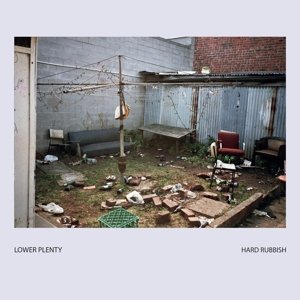Hard Rubbish - Lower Plenty - Music - FIRE RECORDS - 0809236132611 - April 16, 2013