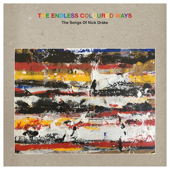 The Endless Coloured Ways: the Songs of Nick Drake (Ltd Grey Vinyl) - Endless Coloured Ways: Songs of Nick Drake / Var - Muzyka - CHRYSALIS - 0810098505611 - 7 lipca 2023