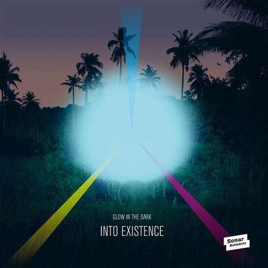 Glow in the Dark · Into Existence (LP) (2017)