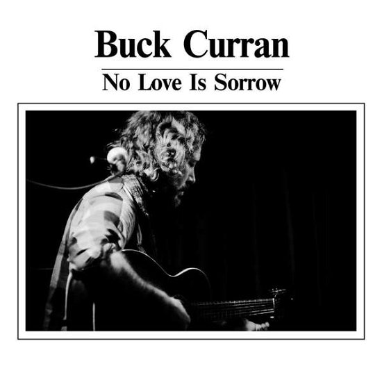 Cover for Buck Curran · No Love Is Sorrow (LP) (2020)