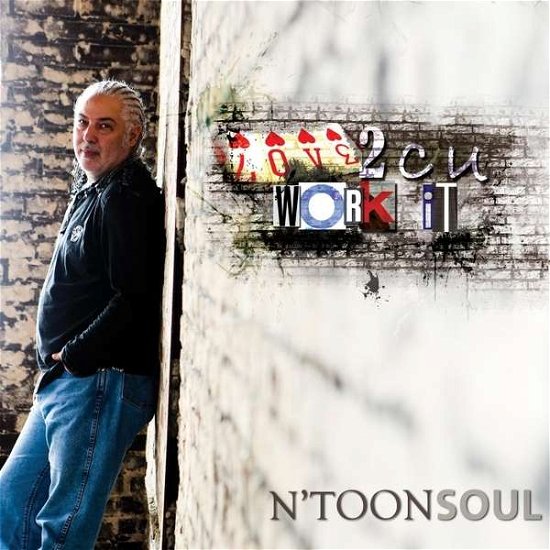 Cover for N'toon Soul · Love 2 C U Work It (CD) (2013)