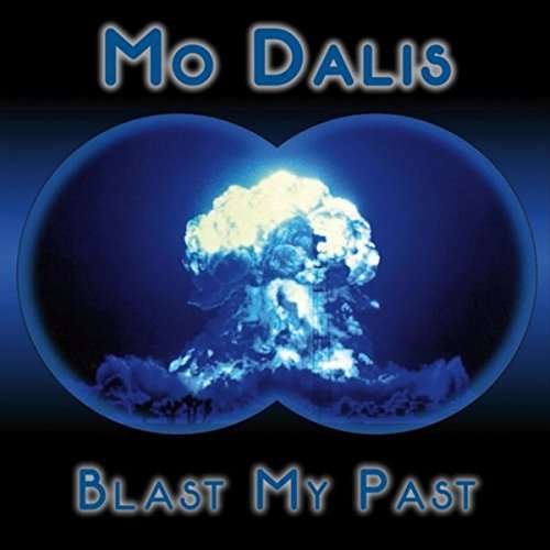 Cover for Mo Dalis · Blast My Past (CD) (2016)
