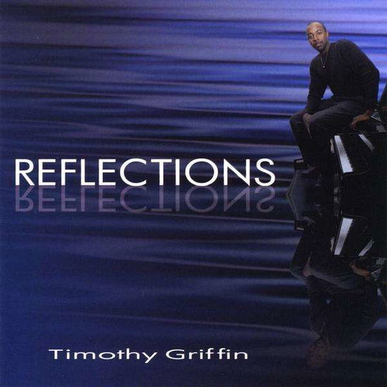 Cover for Timothy Griffin · Reflections (CD) (2009)