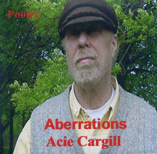 Cover for Acie Cargill · Aberrations (CD) (2009)