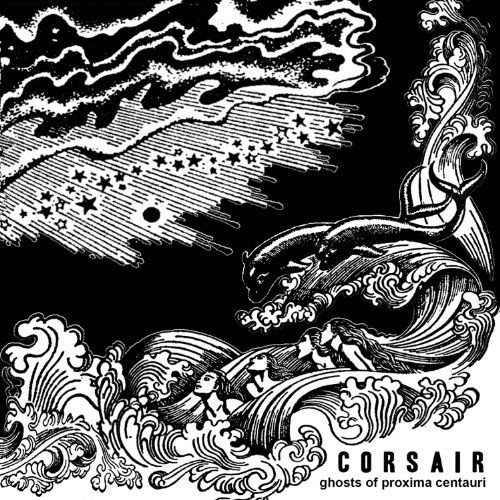 Ghosts of Proxima Centauri - Corsair - Music - SHADOW KINGDOM RECORDS - 0887516197611 - May 27, 2013