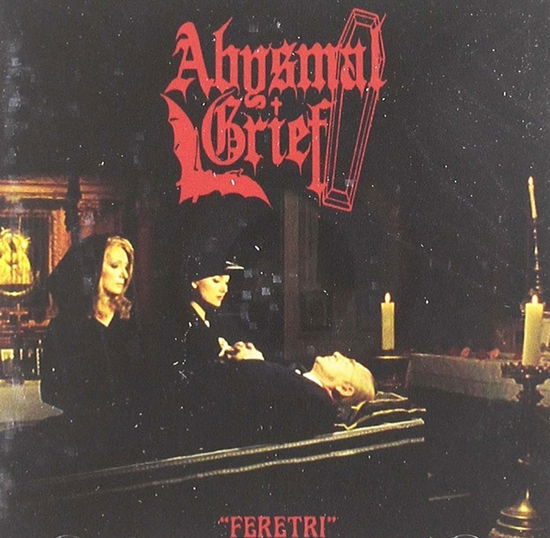 Feretri - Abysmal Grief - Music - TERROR FROM HELL - 2090503870611 - May 16, 2013