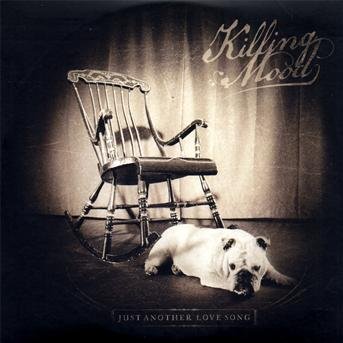 Cover for Killing Mood · Just Another Love Song (CD) (2009)