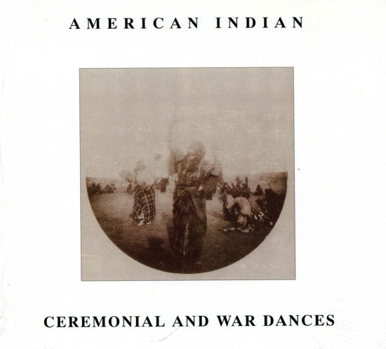 Cover for American Indian · Ceremonial And War Dances (CD)