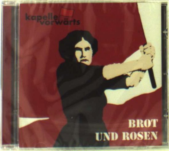 Cover for Kapelle Vorwarts · Brot Und Rosen (CD) (2011)