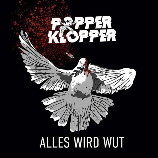 Alles Wird Wut - Popperklopper - Music - AGGRESSIVE PUNK - 4260435271611 - November 1, 2019