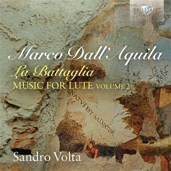 La Battaglia: Music for Lute Vol 2 - Dall'aquila / Volta - Musik - Brilliant Classics - 5028421952611 - 27 januari 2017