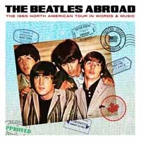 Cover for The Beatles · Abroad... the 1965 North American Tour in Words &amp; Music (CD) (2017)