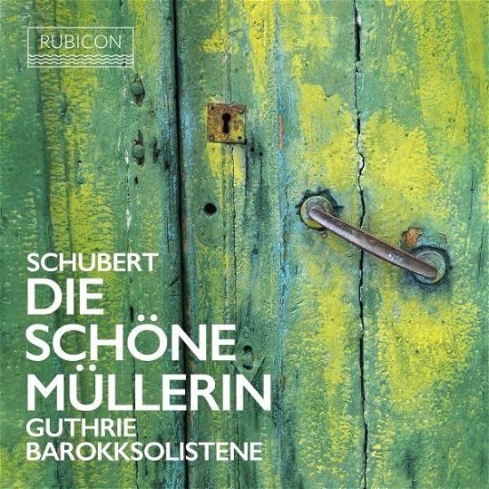 Cover for Guthrie, Thomas / Barokksolistene / Bjarte Eike · Die Schone Mullerin (Arr. Thomas Guthrie) (CD) (2023)