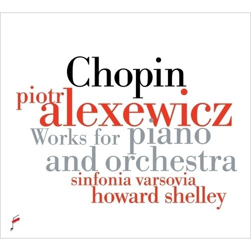 Cover for Alexewicz,piotr / Varsovia,sinfinia / Howard · Chopin: Works for Piano and Orchestra (CD) (2021)