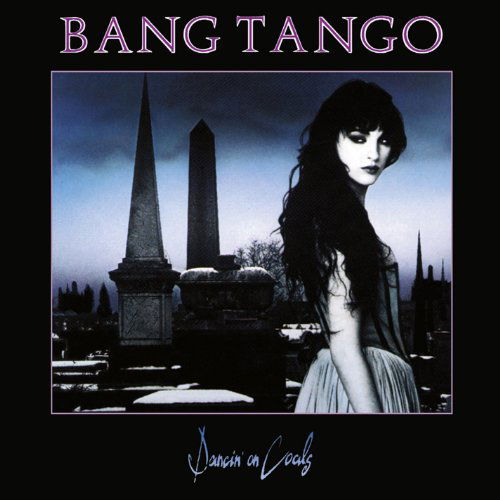 Cover for Bang Tango · Dancin' On Coals-Digip Rerel. + 2 Bonus Tks- (CD) [Bonus Tracks edition] [Digipak] (2011)