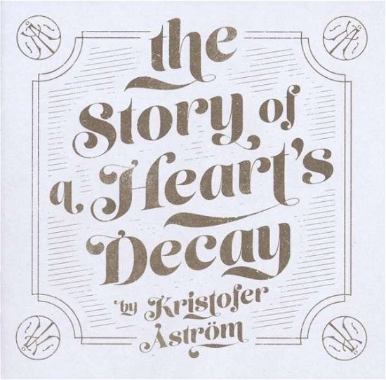 Cover for Kristofer Åström · The Story of a Heart Decay (LP) (2015)