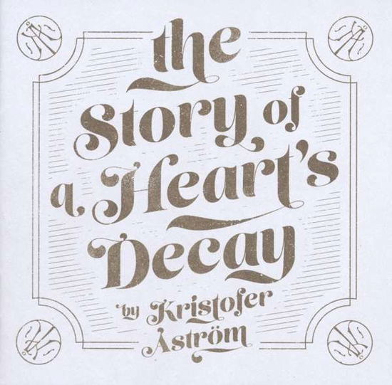 The Story of a Heart Decay - Kristofer Åström - Musik - CODE 7 - STARTRACKS - 7332319716611 - 23. oktober 2015