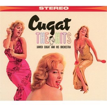 Cover for Xavier Cugat &amp; His Orchestra · The Hits (CD) [Digipak] (2021)