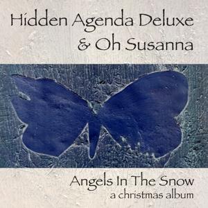 Cover for Hidden Agenda Deluxe Ffeat. Oh Susanna · Angels in the Snow (CD) (2018)