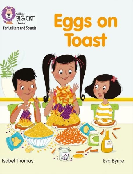 Cover for Isabel Thomas · Eggs on Toast: Band 04/Blue - Collins Big Cat Phonics for Letters and Sounds (Paperback Book) (2017)