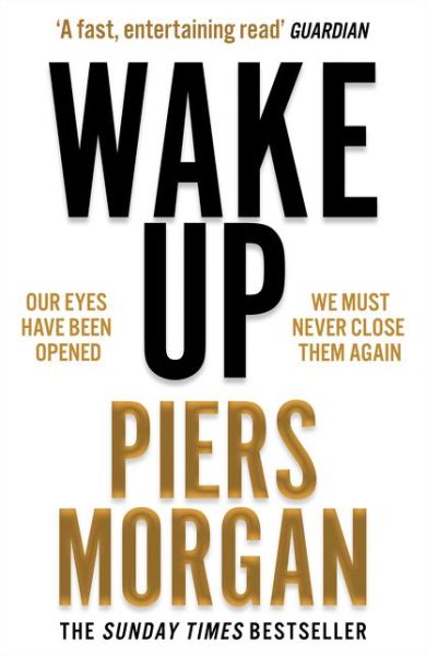 Cover for Piers Morgan · Wake Up: Why the World Has Gone Nuts (Paperback Book) (2021)