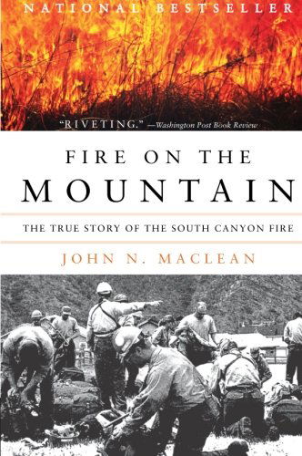 Cover for John N. Maclean · Fire on the Mountain: The True Story of the South Canyon Fire (Paperback Book) [Reprint edition] (2009)