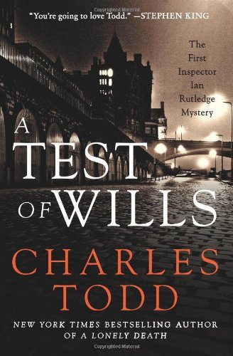 Cover for Charles Todd · A Test of Wills: The First Inspector Ian Rutledge Mystery - Inspector Ian Rutledge Mysteries (Paperback Book) [Reprint edition] (2011)