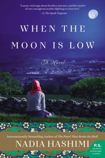 Cover for Nadia Hashimi · When the Moon Is Low: A Novel (Paperback Book) [International edition] (2016)