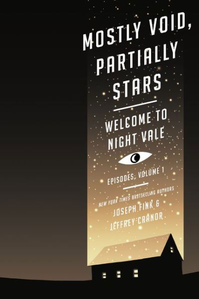 Cover for Joseph Fink · Mostly Void, Partially Stars: Welcome to Night Vale Episodes, Volume 1 - Welcome to Night Vale Episodes (Paperback Book) (2016)