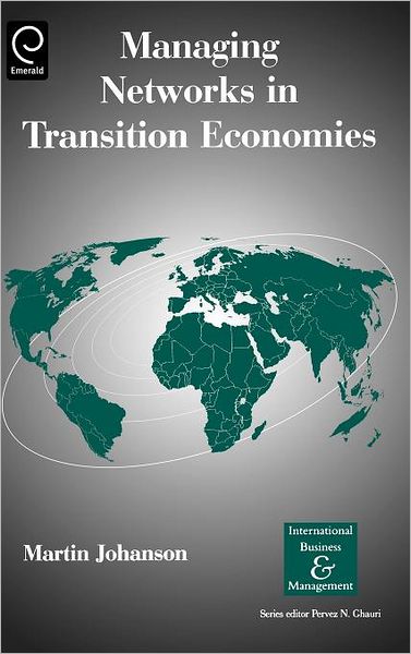 Cover for Martin Johanson · Managing Networks in Transition Economies - International Business and Management (Hardcover Book) (2004)