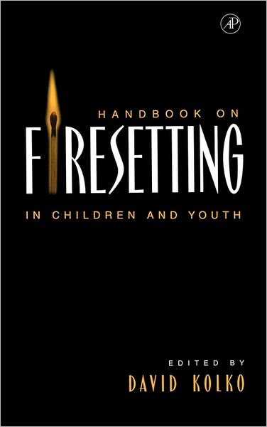 Cover for Kolko · Handbook on Firesetting in Children and Youth (Innbunden bok) (2002)