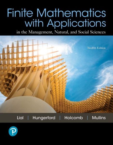 Cover for Margaret Lial · Finite Mathematics with Applications In the Management, Natural, and Social Sciences (Hardcover Book) (2018)