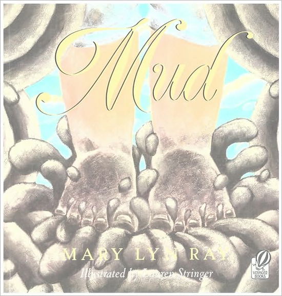 Mud - Mary Lyn Ray - Książki - Harcourt Brace International - 9780152024611 - 1 kwietnia 2001