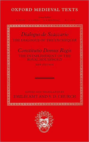 Cover for Dialogus de Scaccario, and Constitutio Domus Regis: The Dialogue of the Exchequer, and The Disposition of the Royal Household - Oxford Medieval Texts (Hardcover bog) (2007)