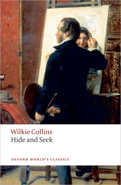 Cover for Wilkie Collins · Hide and Seek - Oxford World's Classics (Paperback Bog) (2009)