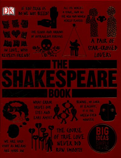 Cover for Dk · The Shakespeare Book: Big Ideas Simply Explained - DK Big Ideas (Innbunden bok) (2015)