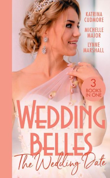 Cover for Katrina Cudmore · Wedding Belles: The Wedding Date: Second Chance with the Best Man / Always the Best Man / Wedding Date with the Army DOC (Paperback Book) (2021)