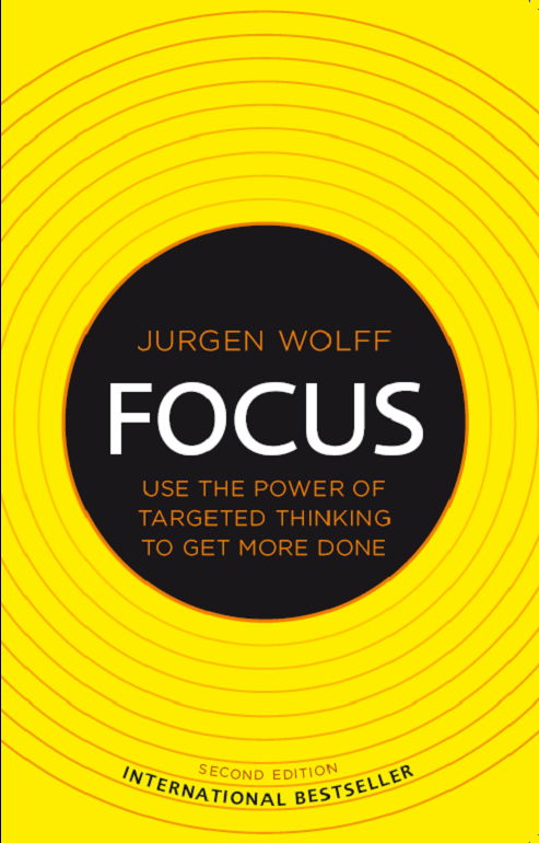 Cover for Jurgen Wolff · Focus: Use the power of targeted thinking to get more done (Paperback Book) (2010)