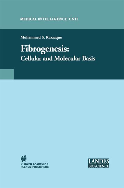 Cover for Mohammed S Razzaque · Fibrogenesis: Cellular and Molecular Basis - Medical Intelligence Unit (Hardcover Book) [2005 edition] (2005)