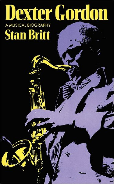 Cover for Stan Britt · Dexter Gordon: A Musical Biography (Paperback Book) (1989)