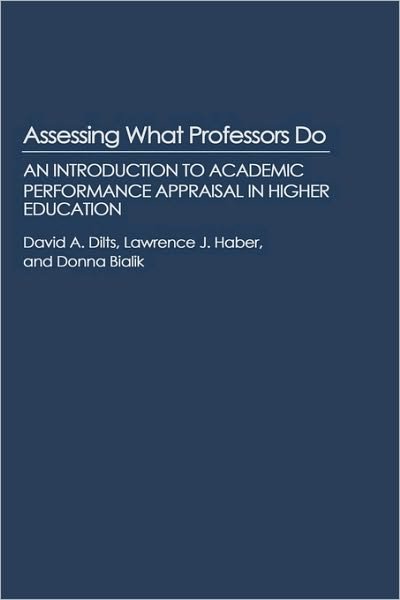 Cover for D M Bialik · Assessing What Professors Do: An Introduction to Academic Performance Appraisal in Higher Education (Hardcover Book) (1994)