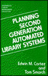 Cover for Edwin Cortez · Planning Second Generation Automated Library Systems - Libraries Unlimited Library Management Collection (Hardcover Book) (1993)