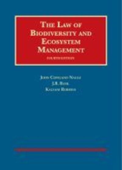 Cover for John Copeland Nagle · The Law of Biodiversity and Ecosystem Management - University Casebook Series (Hardcover Book) [4 Revised edition] (2019)