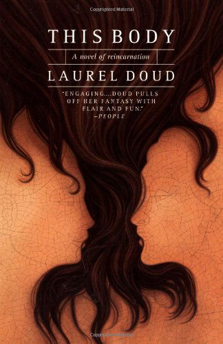 Cover for Laurel Doud · This Body: A Novel of Reincarnation (Paperback Book) [1st Back Bay Pbk. Ed edition] (2000)