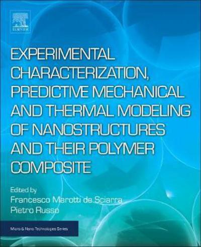 Cover for Russo · Experimental Characterization, Predictive Mechanical and Thermal Modeling of Nanostructures and Their Polymer Composites - Micro &amp; Nano Technologies (Hardcover Book) (2018)