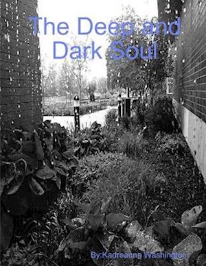 Cover for Kadreauna Washington · Deep and Dark Soul (Bok) (2018)