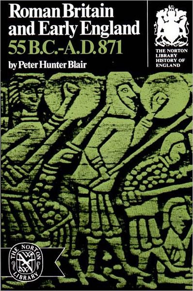 Cover for Peter Blair · Roman Britain and Early England: 55 B.C.-A.D. 871 (Paperback Bog) (1966)