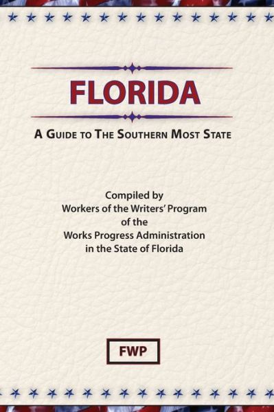 Florida - Federal Writers Project - Böcker - Scholarly Pr - 9780403021611 - 31 december 1939